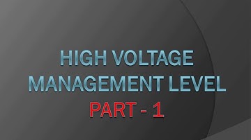 HIGH VOLTAGE MANAGEMENT LEVEL ASSESSMENT AND EXIT EXAM PART - 01