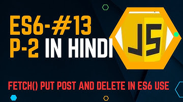 #13 FETCH() || HTTP REQUEST ||  IN ES6 || JavaScript Tutorial For Beginners In Hindi  @Justforcode