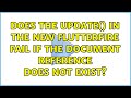 Does the update() in the new FlutterFire fail if the document reference does not exist?
