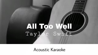 Taylor Swift - All Too Well Acoustic Karaoke