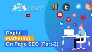 Digital Marketing On Page SEO (Part2) | Best Digital Marketing Tutorial For Beginners | @henryharvin