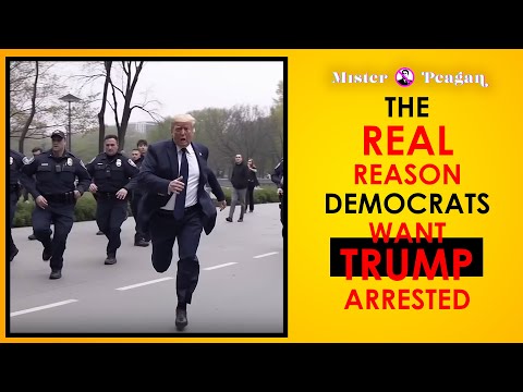The REAL Reason Democrats Want Trump Arrested
