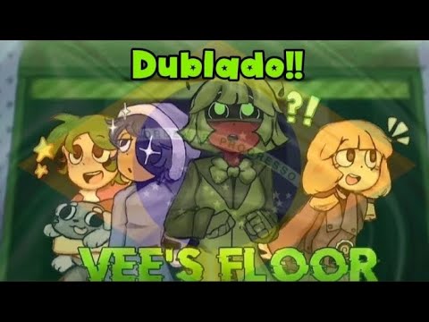 Vee floor dublado! :D~dandy world dublagem~criadora da animação: @kae_kae300