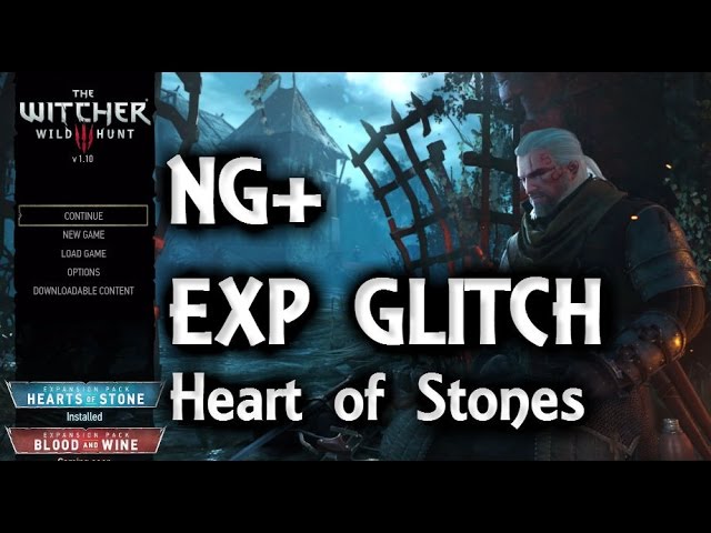 The Witcher 3 Hearts Of Stone Infinite Exp Glitch Working On New Game Plus Patch 1 10 Youtube