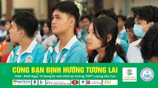 Tư vấn tuyển sinh Đại học năm 2025: Cùng bạn định hướng tương lai tại THPT Lương Văn Can