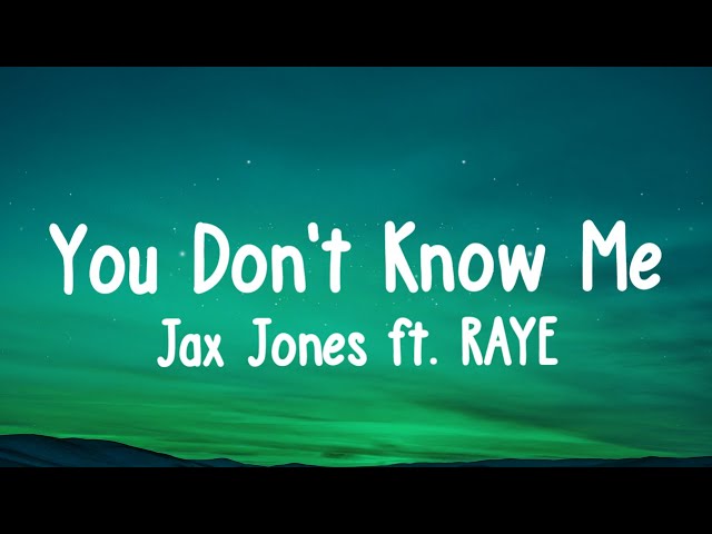 Jax Jones - You Don't Know Me (Lyrics) ft. RAYE 