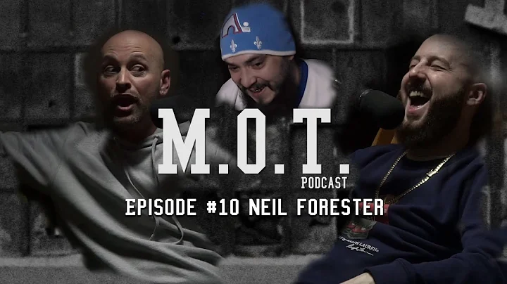 Neil Forester | 10 | The M.O.T. Podcast