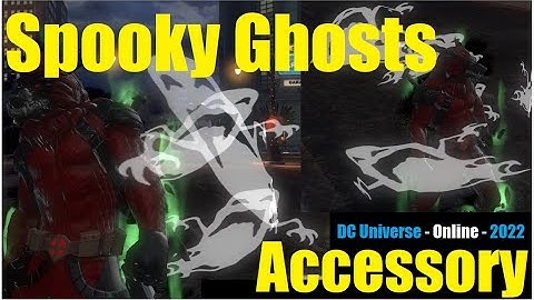 DCUO Spooky Ghosts Accessory - The Witching Hour DC Universe Online 2022