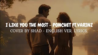 SHAD - I LIKE YOU THE MOST ENGLISH VERSION COVER LYRICS (ORIGINAL BY PONCHET & VARINZ) Resimi