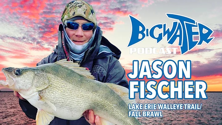 Jason Fischer - Lake Erie Walleye Fall Brawl/Lake ...