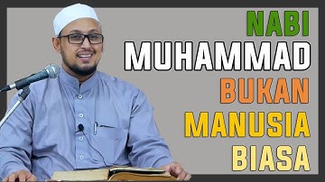 Nabi Muhammad Adalah Manusia Yang Bukan Manusia Biasa - Habib Abbas Al Haddad
