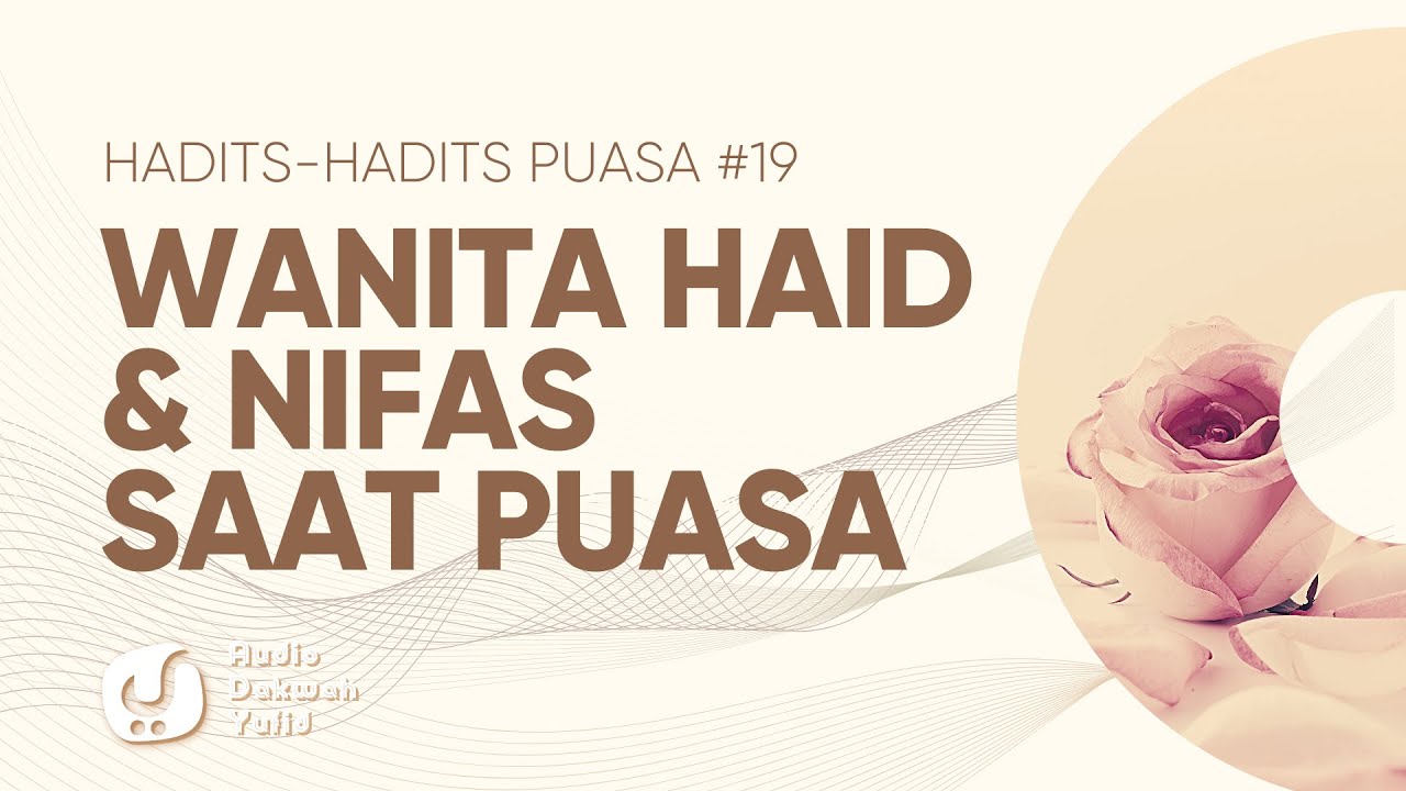 Hukum Wanita Haid dan Nifas saat Puasa - Hadits-hadits Puasa 19 - Audio Dakwah Yufid TV