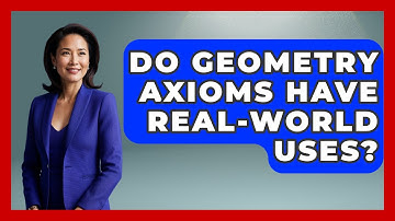 Do Geometry Axioms Have Real-world Uses? - All About Geometry