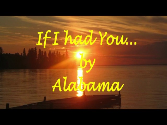 Alabama - If I Had You