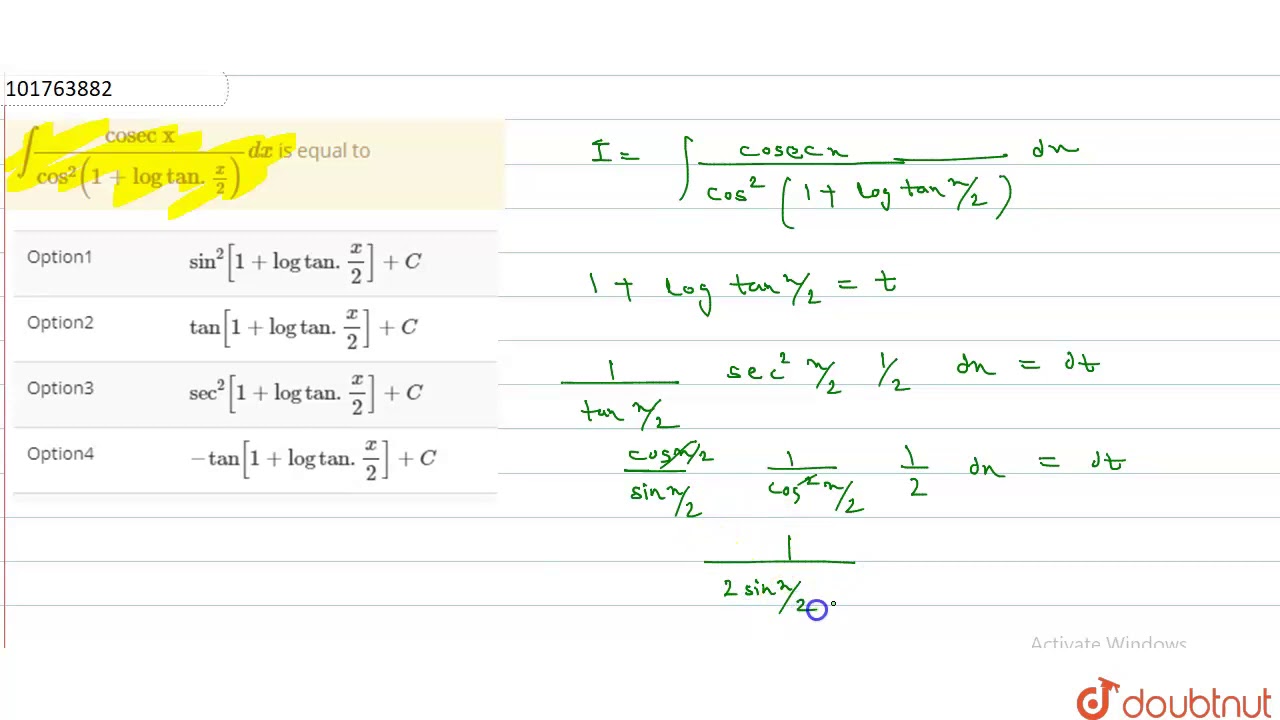 `int("cosec x")/(cos^(2)(1+log tan.(x)/(2)))dx` is equal