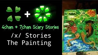 7Chan Scary Stories - The Painting