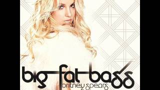 Britney Spears - Big Fat Bass (Solo Version)