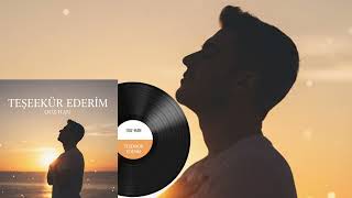 Ouz - Han - Teşekkür Ederim 