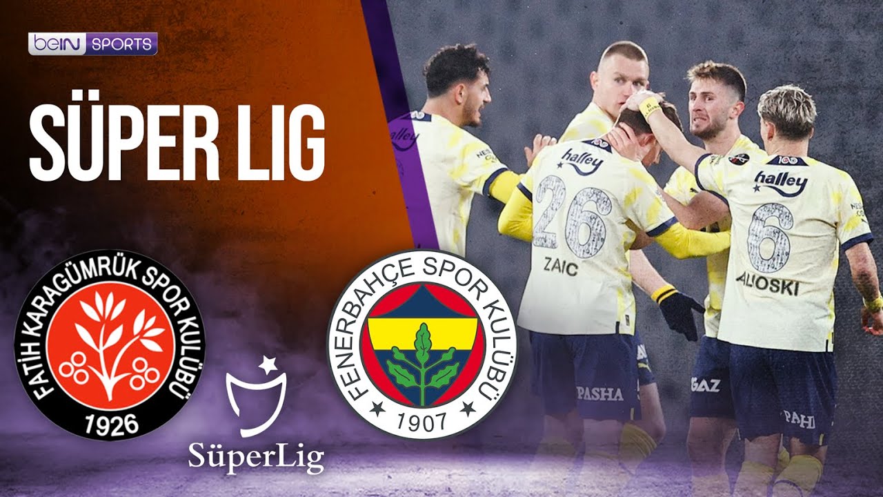 fenerbahçe - fatih karagümrük sk önemli dakikalar