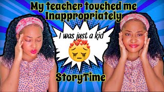 My teacher almost raped me//StoryTime // I was only but a kid|| A true life story