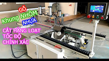Cắt siêu tốc 1 loạt khung cùng lúc với dòng Máy cắt chuyên dụng