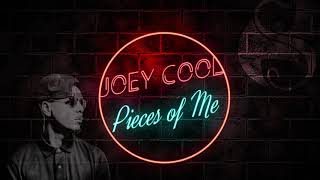 Joey Cool - Pieces Of Me | Official Audio