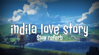 indila love story (slow referb) ❤️💯🌟✨