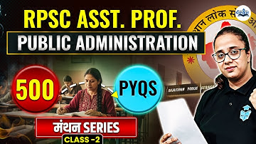 RPSC Assistant Professor 2025 | Public Administration | 500 PYQs Series | Class-1