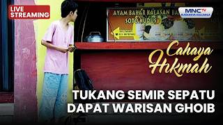 Download lagu 🔴TUKANG SEMIR SEPATU DAPAT WARISAN GHOIB | LIVE CAHAYA HIKMAH | 8 MEI 2026