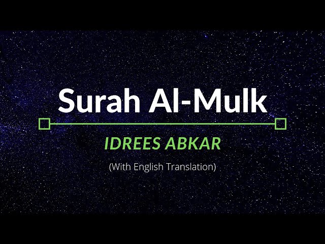 Surah Al-Mulk - Idrees Abkar | English Translation class=