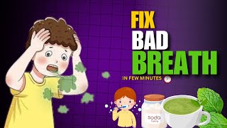 How to Fix Bad Breath Naturally | How to Get Rid of Bad Breath Permanently Naturally at Home