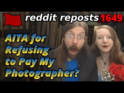 AITA for Refusing to Pay My Photographer? | 4 Stories | 1649