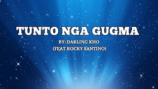 TONTO NGA GUGMA (Lyrics )DHARLING KHO FT ROCKY SANTINO/VIRAL BISAYA SONG