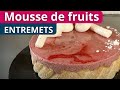 Entremets Mousse De Fruits Montage Et Cours Complet Entremets Mousse De Fruits Montage Et Cours Complet