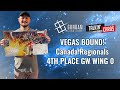 Vegas Bound! Canada Regionals 4th Place GW Wing 0