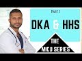 DKA and HHS (Part 1)– The MICU Series (Medical ICU)
