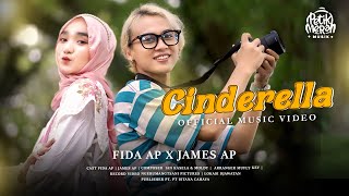 CINDERELLA - Fida AP X James AP (Official Music Video)