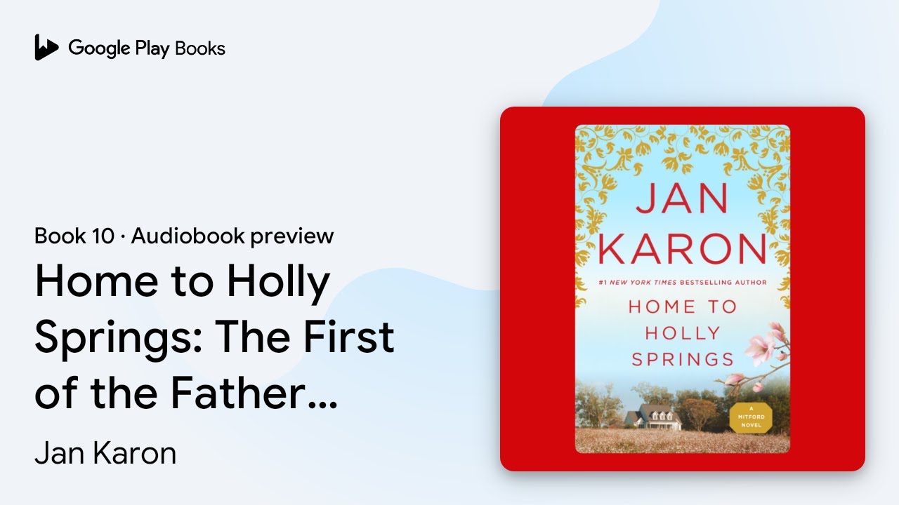 Home to Holly Springs The First of the Father… by