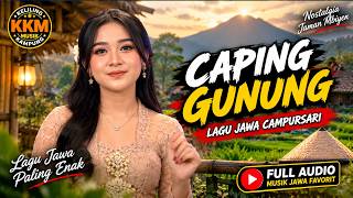 CAPING GUNUNG – Lagu Jawa Campursari Paling Dicari | Campursari Nostalgia Sing Gawe Kelingan