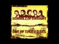 Schoolz of Thought - One of Those Dayz