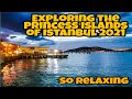 PRINCESS ISLANDS of Istanbul | Is it worth visiting? Buyukada 2021 #Adalar