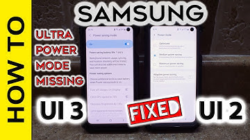 Samsung Ultra Power Saving Mode Missing UI 3.0 - FIXED