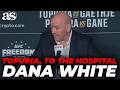 🚨 DANA WHITE CONFIRMS ILIA TOPURIA was taken to the HOSPITAL after the fight against GAETHJE