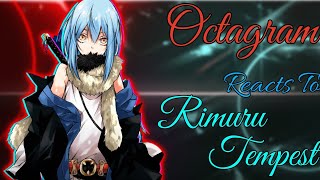 Octagram React to Rimuru Tempest | The Time I got reincarnated as a slime |