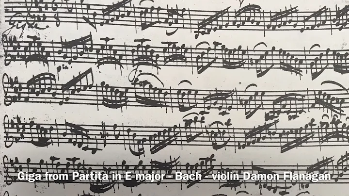 Gigue from Partita no.3 in E major for solo violin...