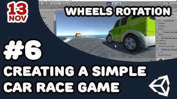 How to Create a Simple Car Race Game in Unity3D #6   Wheels Rotation