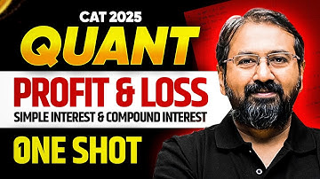 Profit & Loss + Simple & Compound Interest in ONE SHOT | CAT 2025 Quant By Ronak Shah