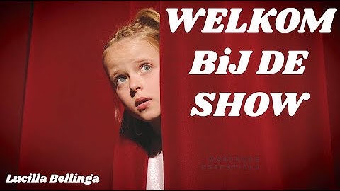 “WELKOM BiJ DE SHOW” 💃 - Lucilla Bellinga [ OFFiCiAL MUSiC ViDEO]