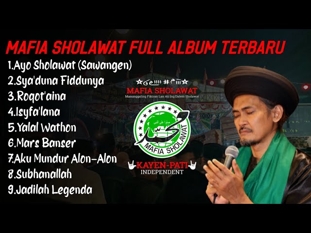 MAFIA SHOLAWAT FULL ALBUM TERBARU//ABAH ALI GONDRONG//MAFISH KAYEN PATI class=