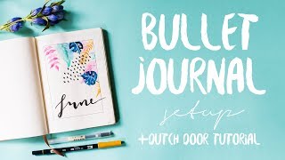 PLAN WITH ME | June 2018 Bullet Journal Setup & Dutch Door Tutorial